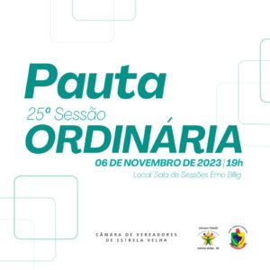 PAUTA DA 25° SESSÃO ORDINÁRIA DE 2023