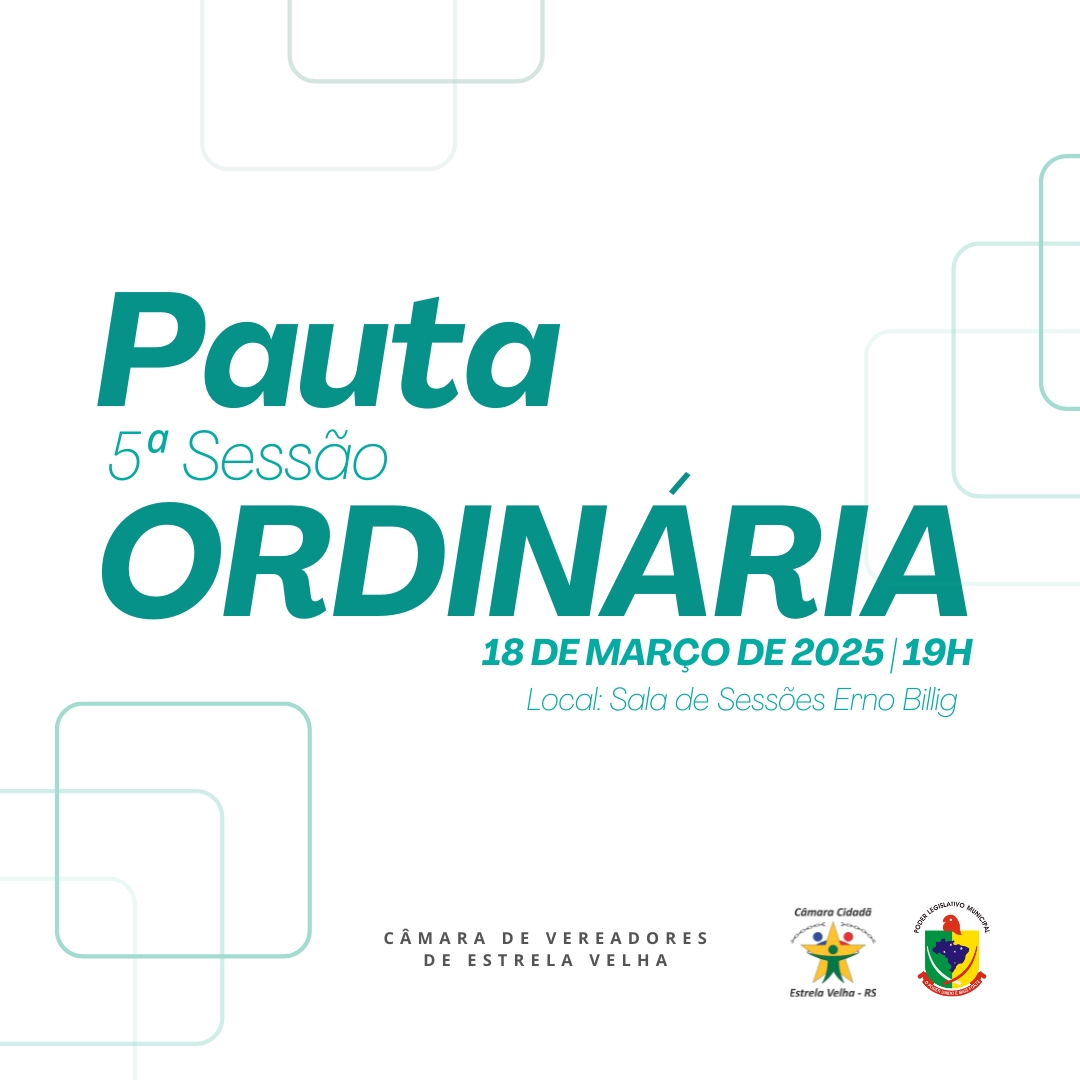 PAUTA DA 5º SESSÃO ORDINÁRIA DE 2025.