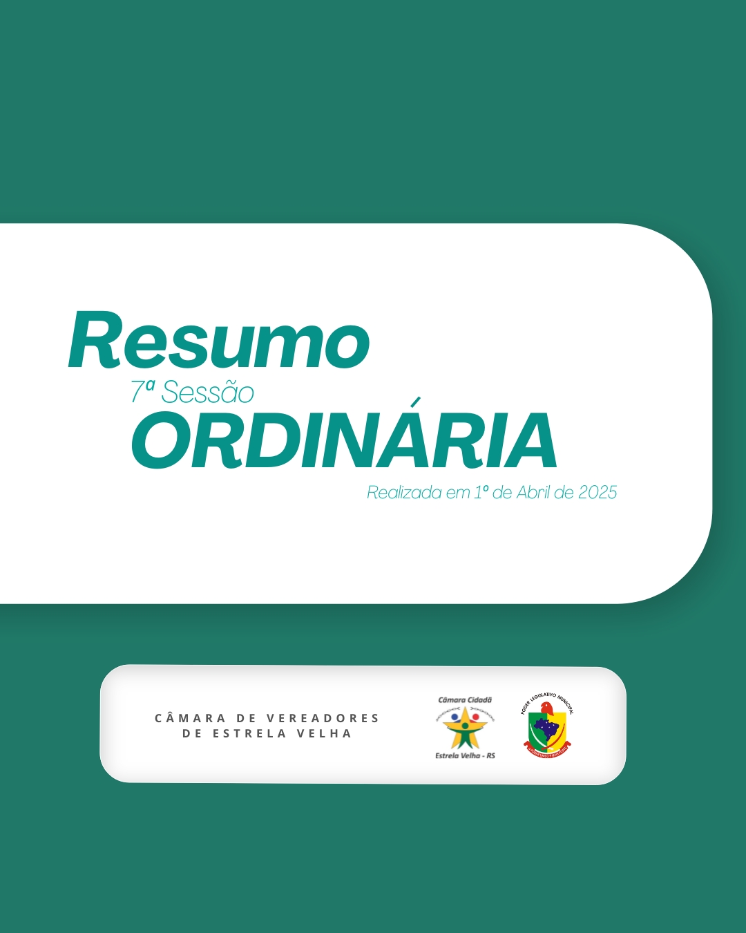 RESUMO DA 7ª SESSÃO ORDINÁRIA DE 2025.