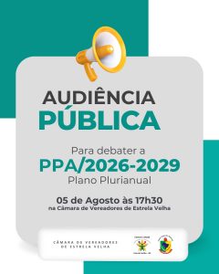 Audiência Pública na Câmara de Vereadores de Estrela Velha para tratar do Plano Plurianual (PPA) 2026–2029.