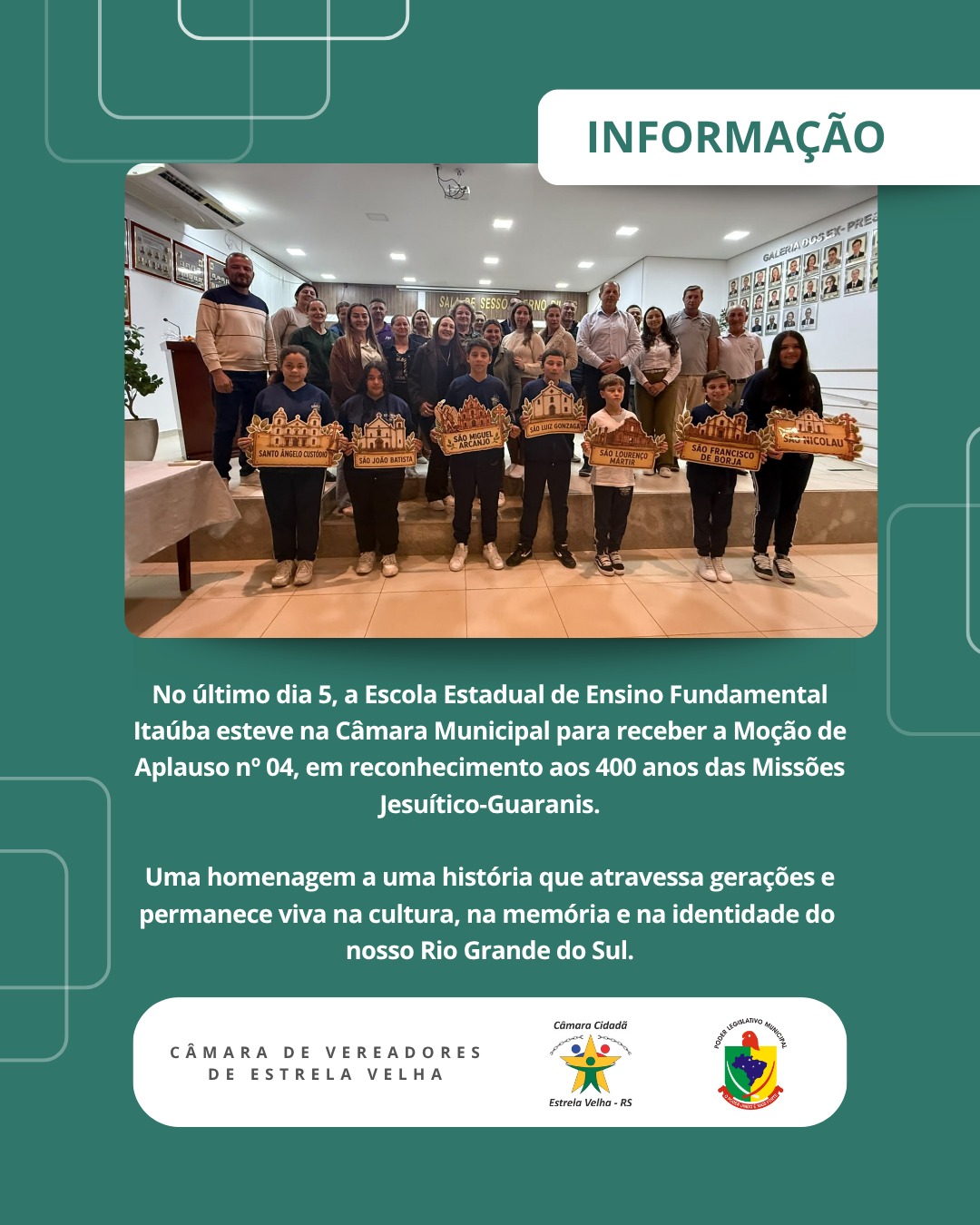 Escola Estadual de Ensino Fundamental Itaúba esteve na Câmara Municipal para receber a Moção de Aplauso nº 04, em reconhecimento aos 400 anos das Missões Jesuítico-Guaranis.